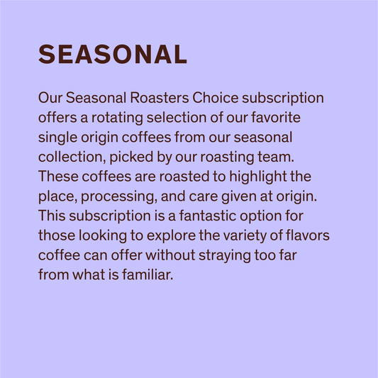 Text description of a seasonal roasters choice coffee subscription 